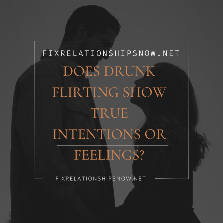 Does Drunk Flirting Show True Intentions or Feelings