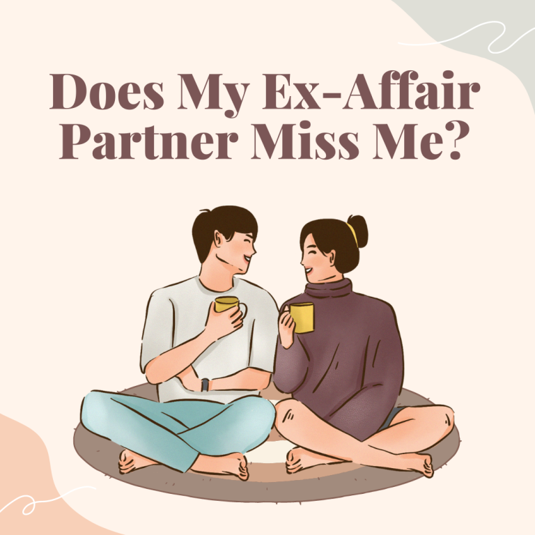 Does My Ex-Affair Partner Miss Me?