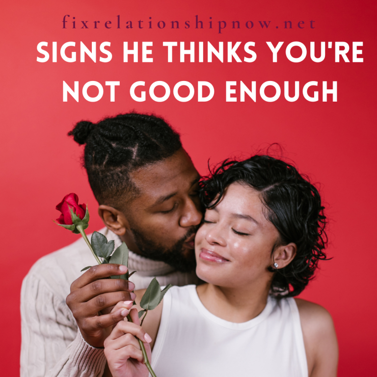Signs He Thinks You're Not Good Enough