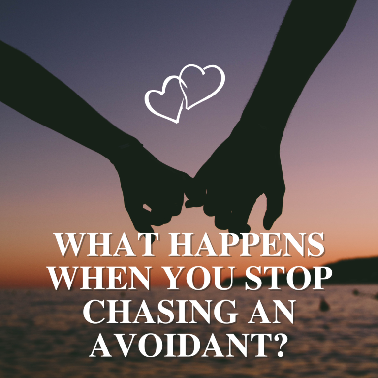 What Happens when You Stop Chasing an Avoidant